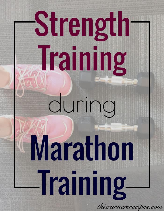 Strength train during marathon training