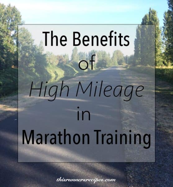 The Benefits of High Mileage in Marathon Training