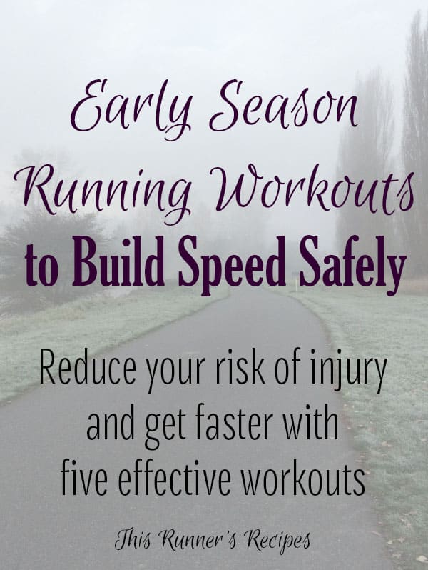 5 Early Season Running Workouts to Safely Build Speed
