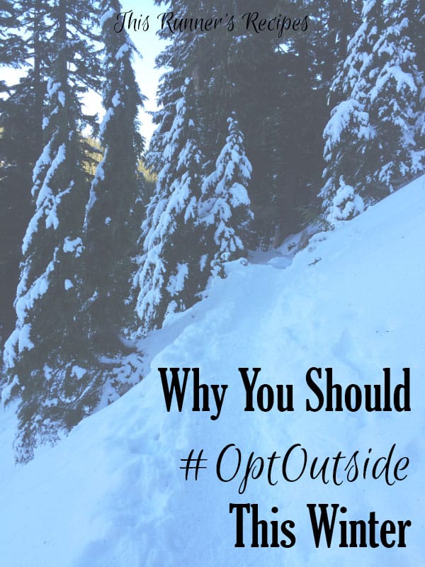 Why You Should Opt Outside This Winter