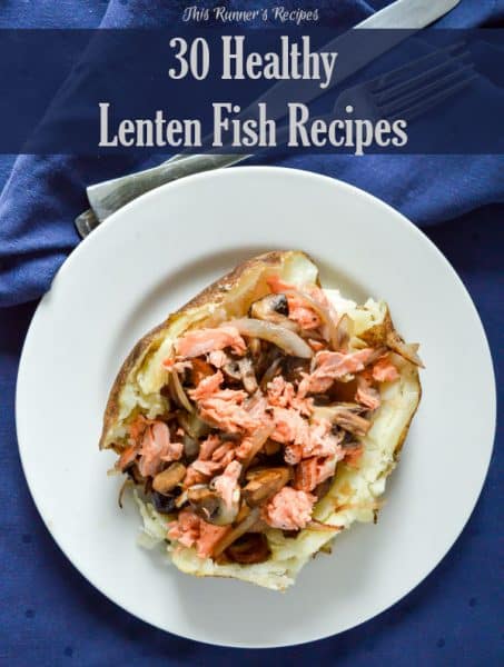 30 Healthy and Delicious Lenten Fish Recipes