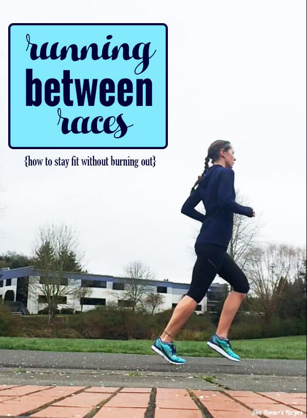 Running between Races: Stay Fit Without Burning Out