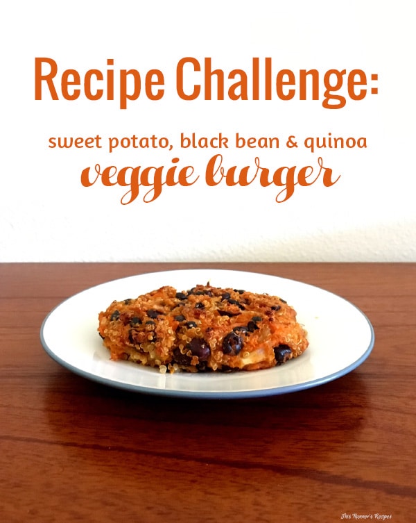 Recipe Challenge: Sweet Potato, Black Bean, and Quinoa Burger