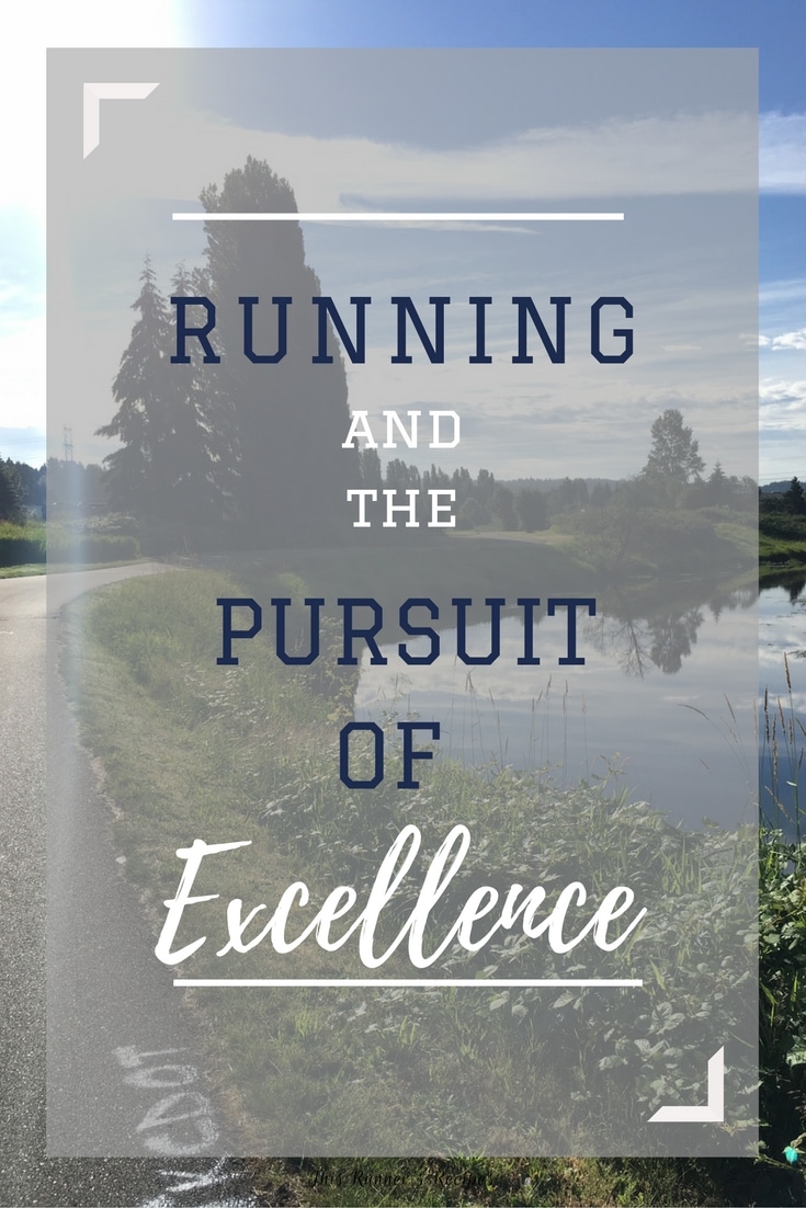 Running and the Pursuit of Excellence