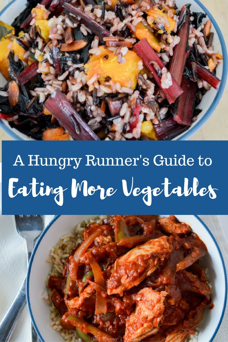 A Hungry Runner's Guide to Eating More Vegetables