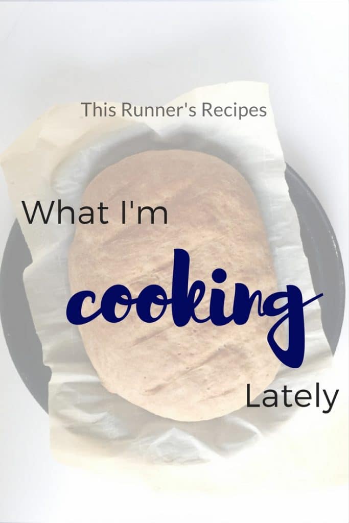 What I'm Cooking Lately