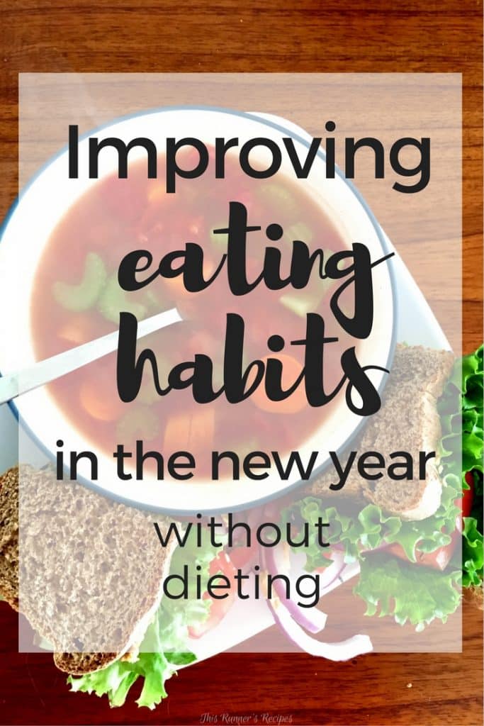 Improving Eating Habits in the New Year (without Dieting)