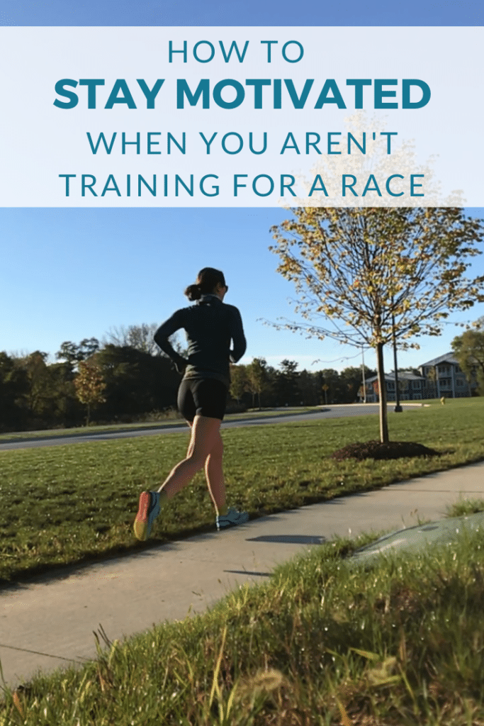 4 Ways to Stay Motivated When You're Not Training for a Race