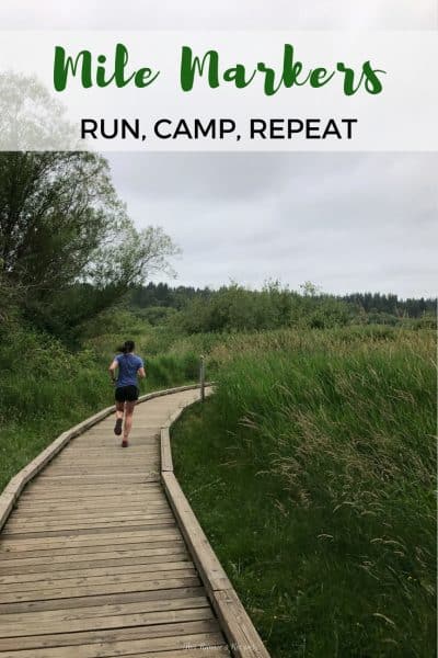 Mile Markers: Run, Camp, Repeat
