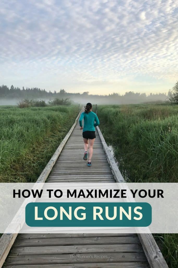 How to Maximize Your Long Runs