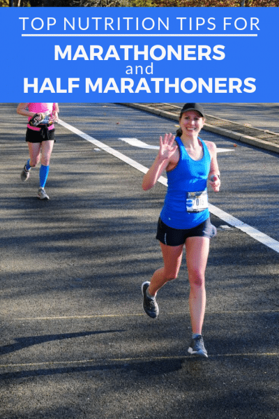 Top Nutrition Tips for Marathoners and Half Marathoners