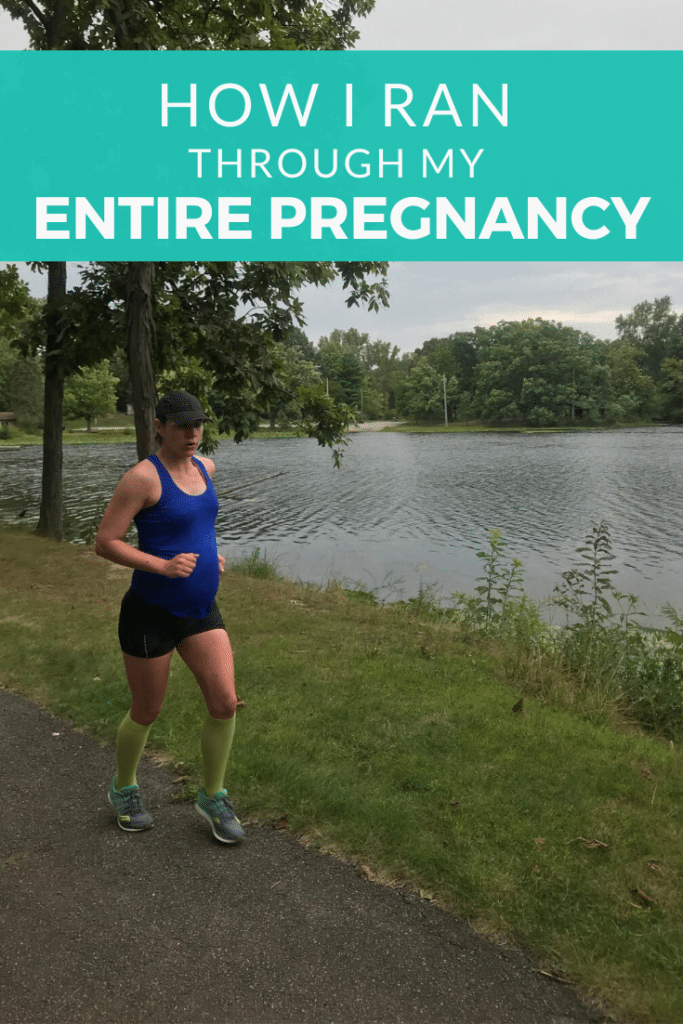 How I Ran Through My Entire Pregnancy