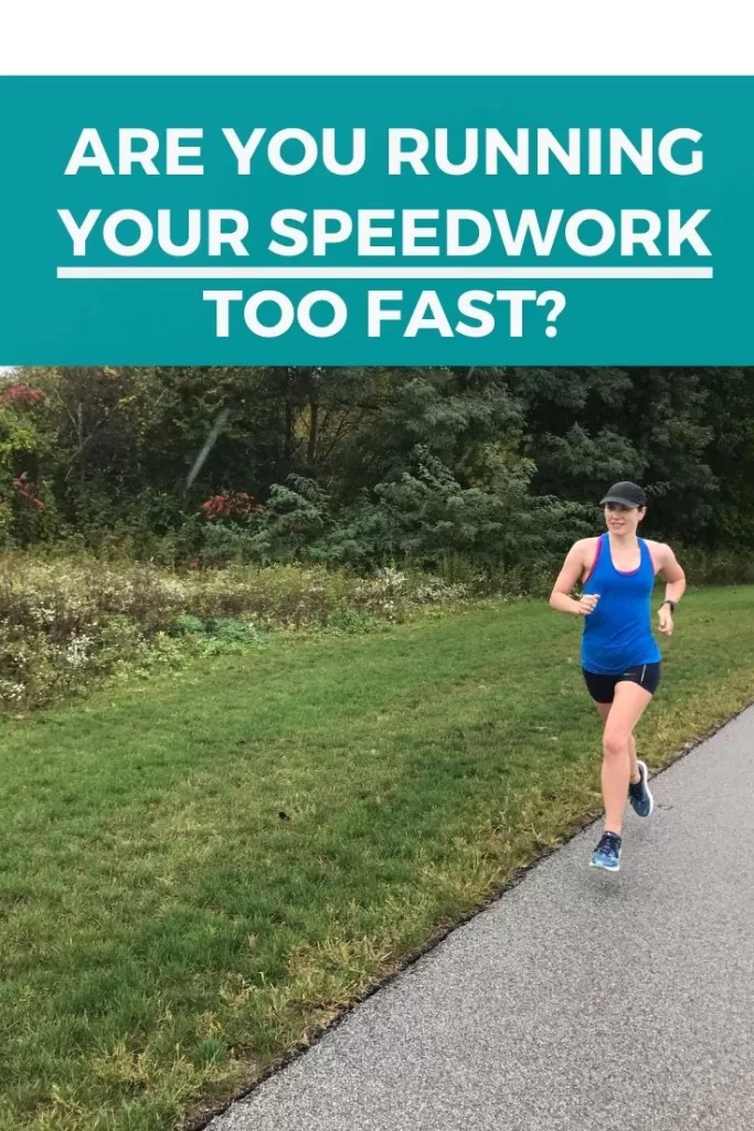 Are You Running Your Speedwork too Fast?
