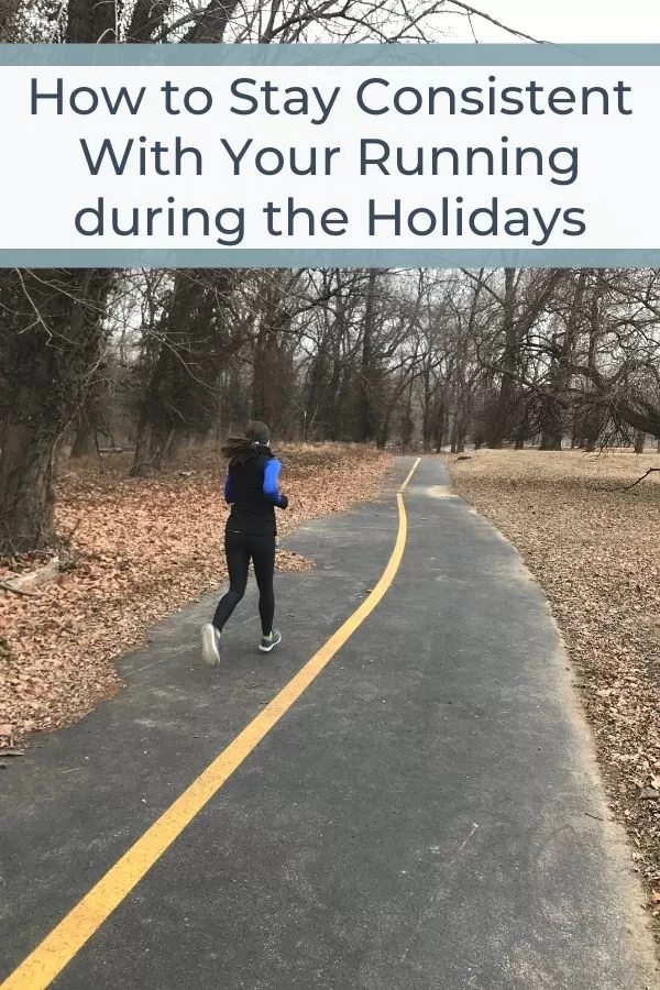 How to Stay Consistent with Running Over the Holidays